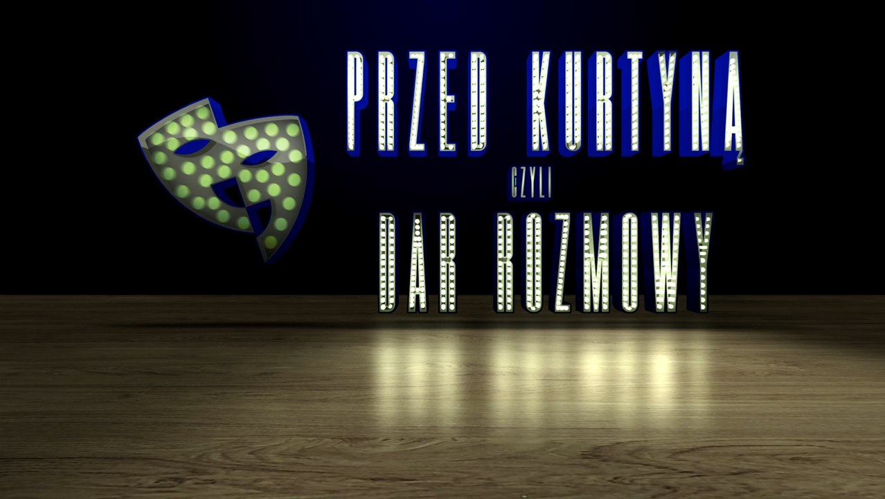 Przed Kurtyną czyli DAR Rozmowy - odc 3. Piotr Wendołowski