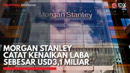 Morgan Stanley Catat Kenaikan Laba Sebesar USD3,1 Miliar
