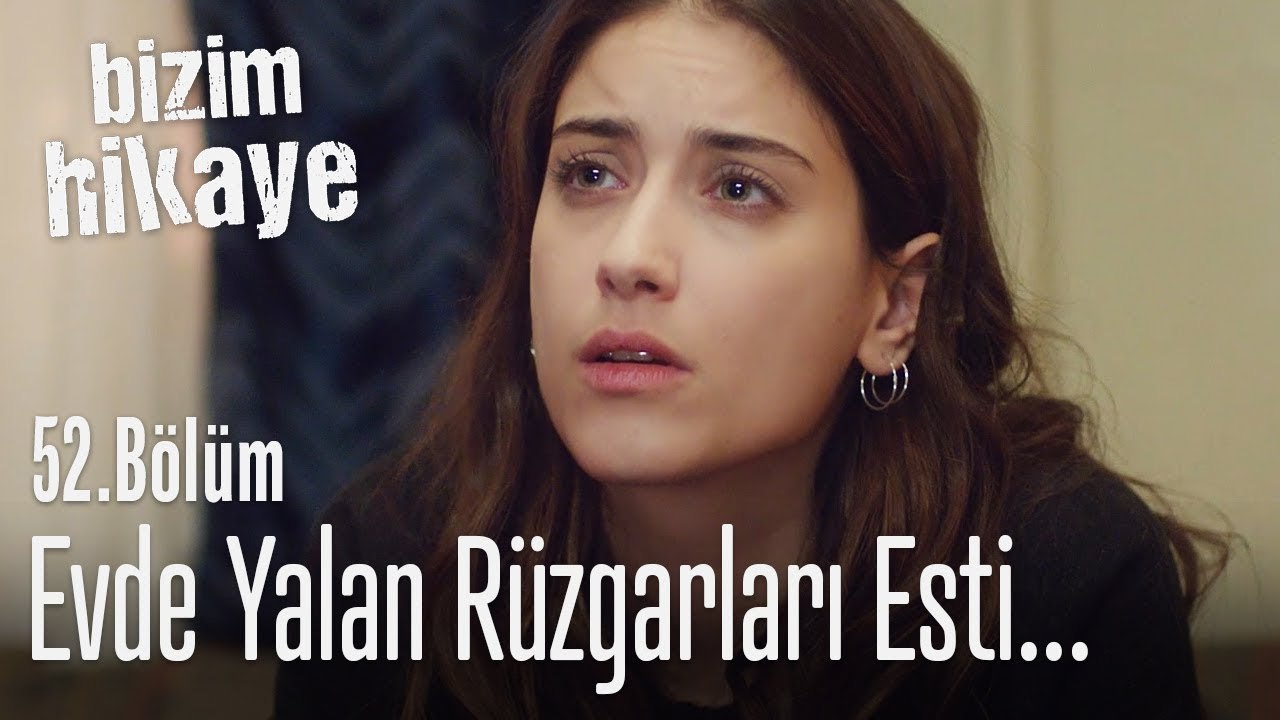 Evde herkes bir şeyler saklıyor - Bizim Hikaye 52. Bölüm