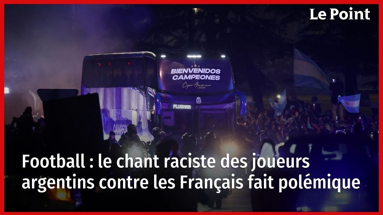 Football : le chant raciste des joueurs argentins contre les Français fait polémique