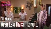 Arzu eski dizisini izliyor.. - Belalı Baldız 10. Bölüm