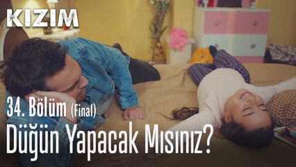 Düğün yapacak mısınız? - Kızım 34. Bölüm (Final)