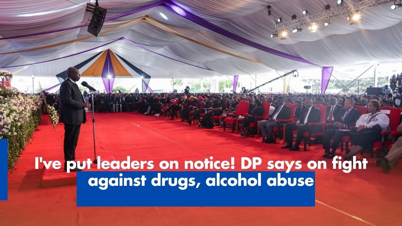 I've put leaders on notice! DP says on fight against drugs, alcohol abuse