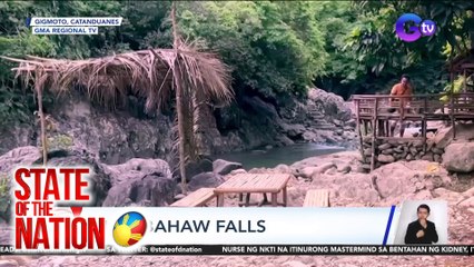 State of the Nation (Part 2 & 3) G! sa Bahaw Falls; Sunog sa isang mall sa Parañaque; atbp.