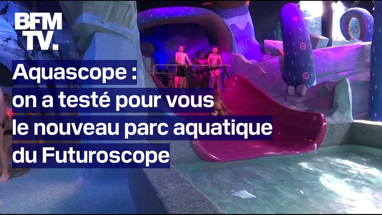 Toboggans géants, cinéma dans l'eau... on a testé pour vous le nouveau parc aquatique Aquascope