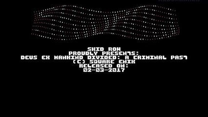 PC Cracktro - Deus Ex Mankind Divided by Skid Row