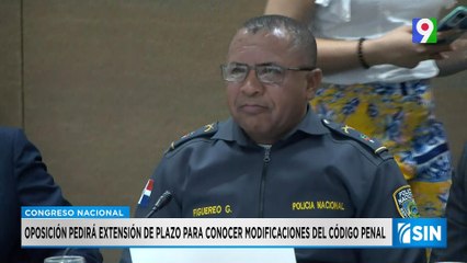 Oposición pide extensión para modificar código penal | Primera Emisión SIN