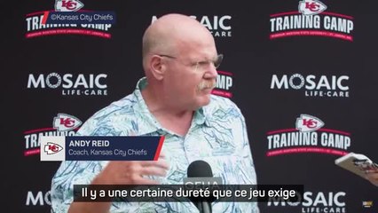 Chiefs - Reid : "Il y a une certaine dureté que ce jeu exige"
