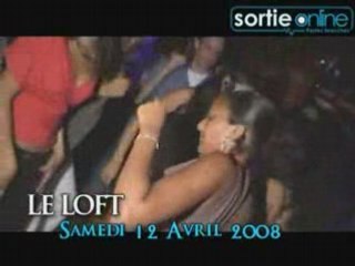 LE LOFT Samedi 12 Avril 2008