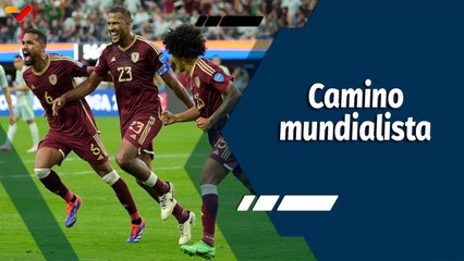 Tiempo Deportivo | Camino mundialista de la "La Vinotinto"