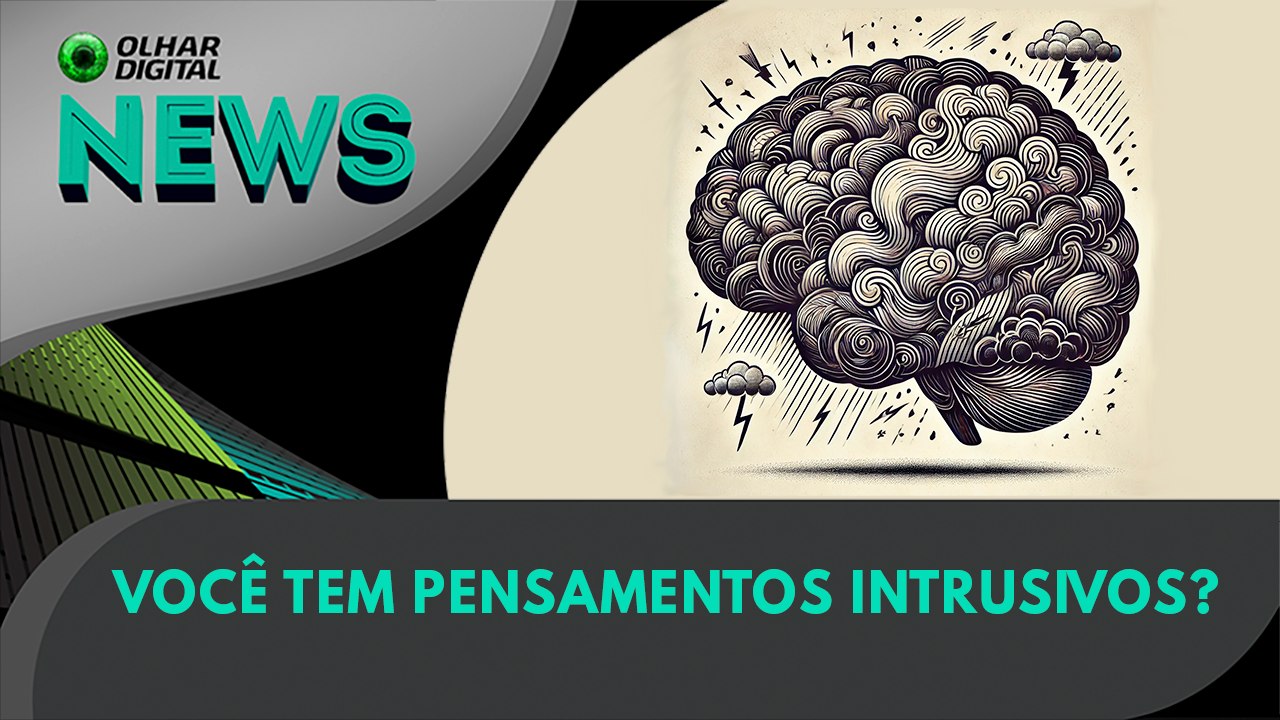 Ao vivo | Você tem pensamentos intrusivos? | 17/07/2024 | #OlharDigital