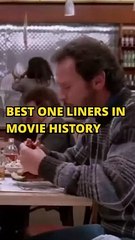 Some* of the best one liners in movie history. Don't get your panties in a bunch