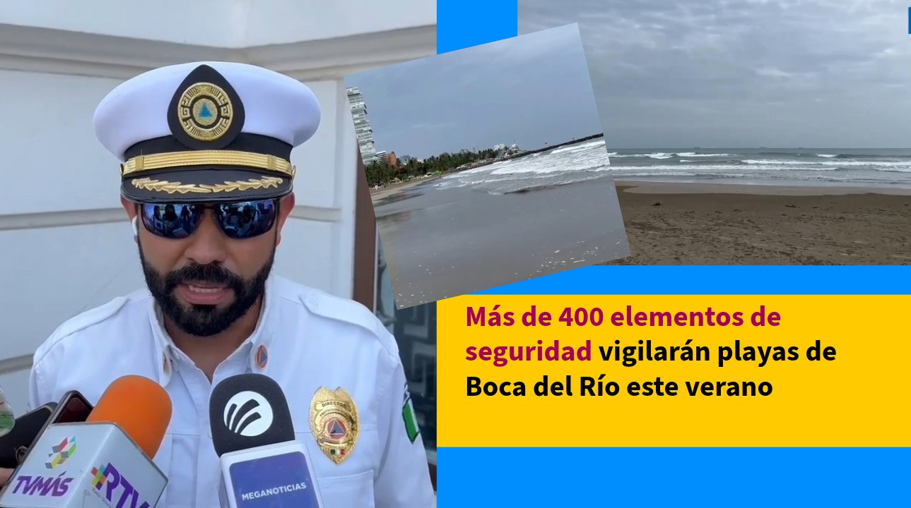 Más de 400 elementos de seguridad vigilarán playas de Boca del Río este verano
