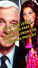 That Time Leslie Nielsen Fake Farted In Front of Priscilla Presley