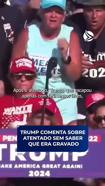 Sem saber que estava sendo gravado, Trump comenta atentado