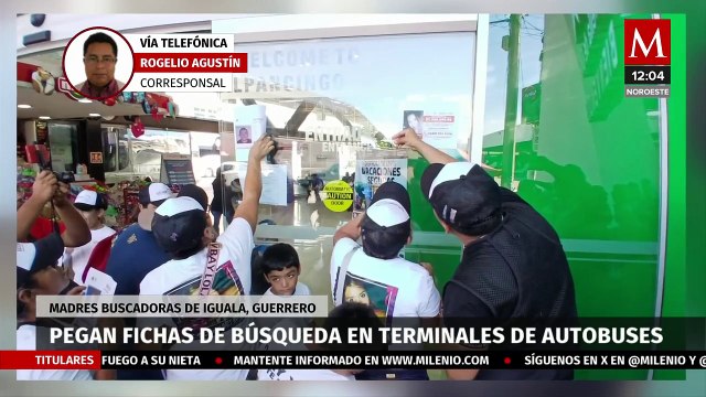 Madres Buscadoras de Iguala pegan fichas de búsqueda en terminales de autobuses en Guerrero