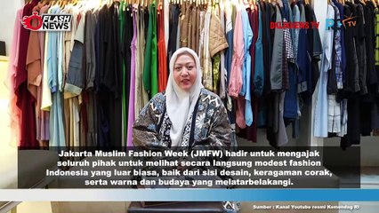 Jakarta Muslim Fashion Week Bantu Jenama Modest Fashion Tampil di ajang Fesyen Bergengsi