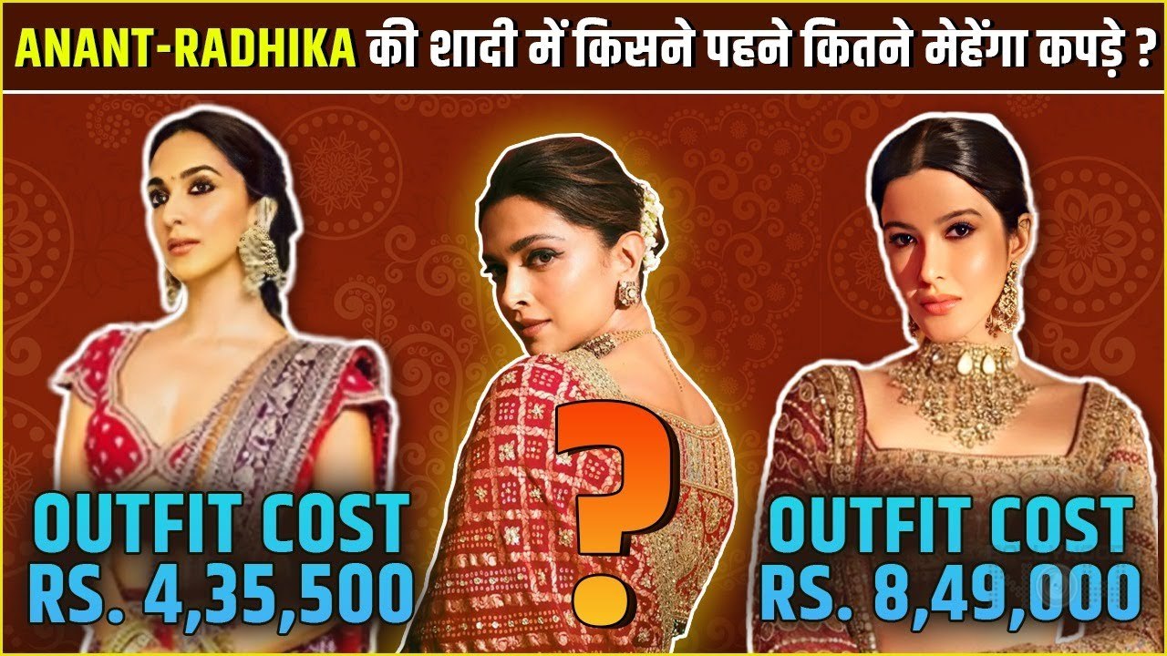 Expensive Outfits Wore By The Actresses At Anant-Radhika's Wedding Kiara Deepika, Sara