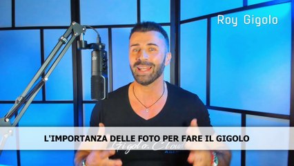 L’importanza delle foto per fare il Gigolo