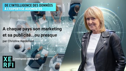 A chaque pays son marketing et sa publicité...ou presque [Christine Kerdellant]