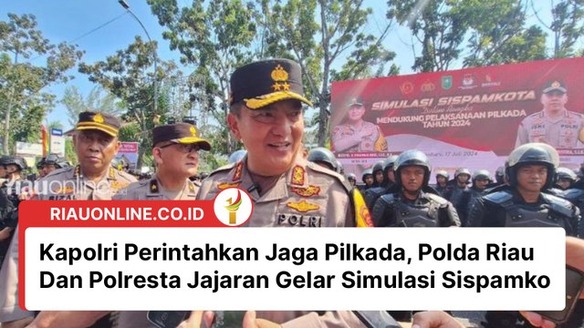 Kapolri Perintahkan Jaga Pilkada, Polda Riau Dan Polresta Jajaran Gelar Simulasi Sispamko