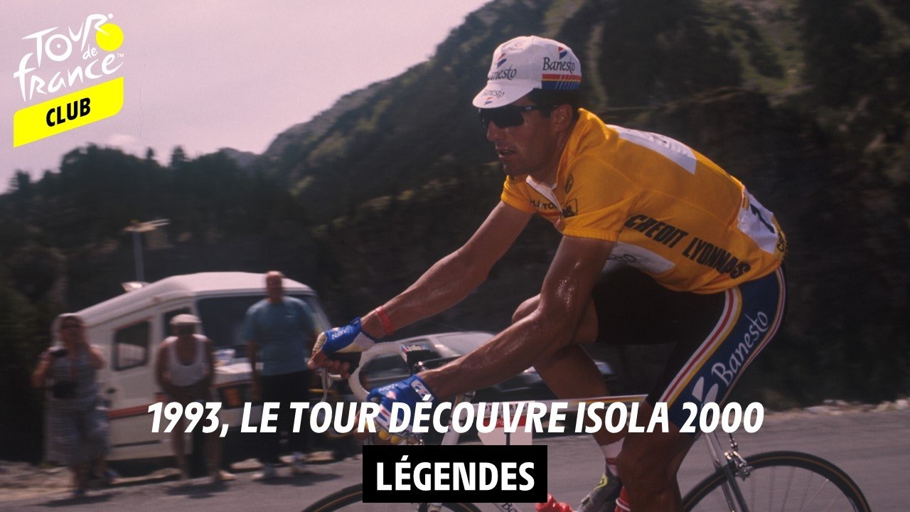 Legende - 1993, le Tour découvre Isola 2000
