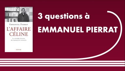 Trois questions à Emmanuel Pierrat | L'Affaire Céline