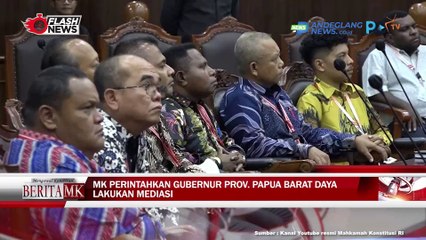 MK GELAR SIDANG PENGUCAPAN PUTUSAN DAN KETETAPAN PEMBENTUKAN PROVINSI PAPUA BARAT DAYA