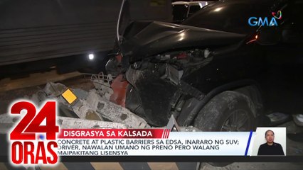 Concrete at plastic barriers sa EDSA, inararo ng SUV; Driver, nawalan umano ng preno pero walang maipakitang lisensya | 24 Oras