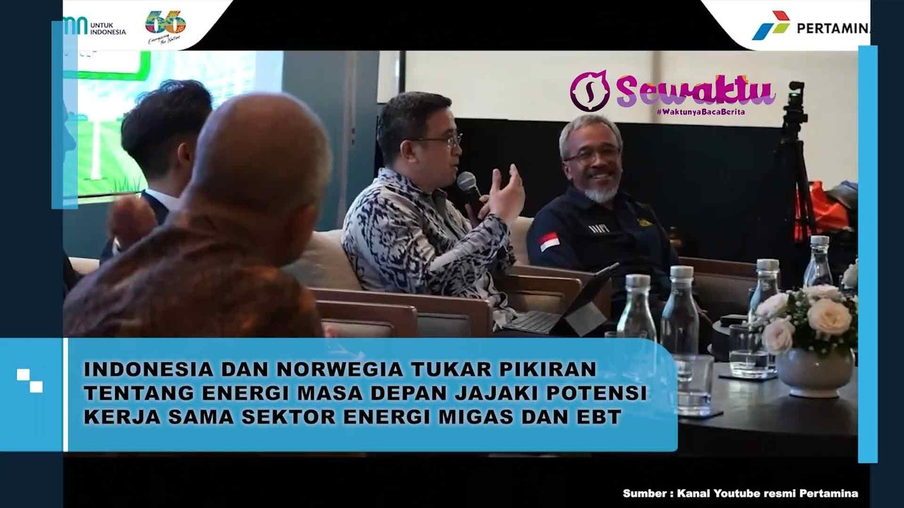 Indonesia dan Norwegia Sepakat Jalin Kerjasama Terkait Energi Migas dan EBT