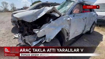 Tekirdağ'da araç takla attı yaralılar var