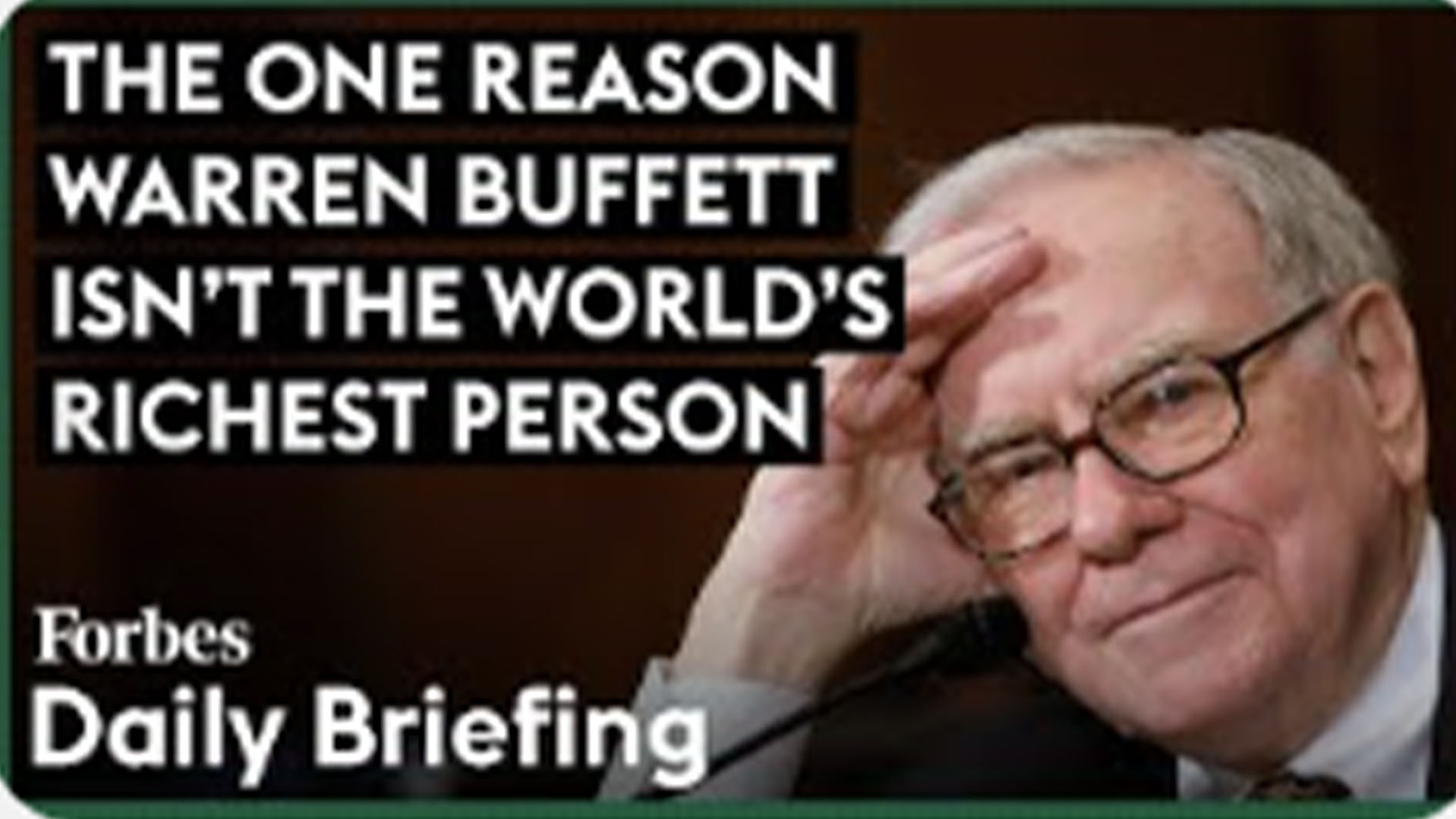 One Reason Warren Buffett Is Not the World’s Richest Person