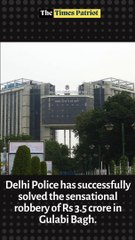 Delhi Police Crack Rs 3.5 Crore Gulabi Bagh Heist: Filmy-Style Robbery Solved, Accused Arrested