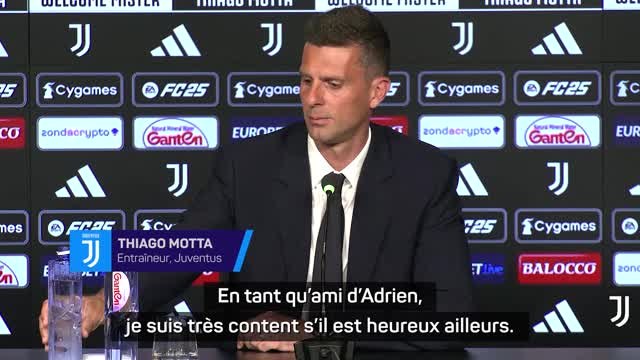 Juventus - Thiago Motta : Je suis très content si Rabiot est heureux ailleurs