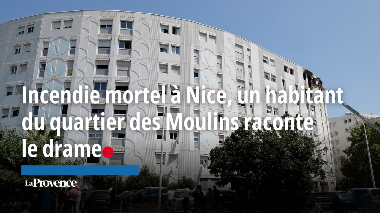 Incendie mortel à Nice, un habitant du quartier des Moulins raconte le drame