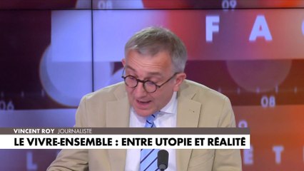 Vincent Roy : «C'est parce que le contrat social n'est plus signé par tous que le vivre-ensemble a été inventé»