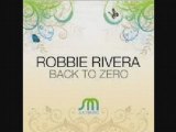 Robbie Rivera - Back to Zero (Vocal Mix) (2oo8)
