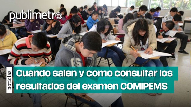 Cuándo salen y cómo consultar los resultados del examen COMIPEMS 2024