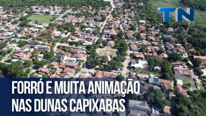 Forró e muita animação nas dunas capixabas