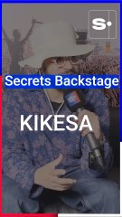 Kikesa nous livre ses secrets de coulisses