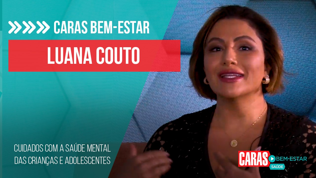 DRA. LUANA COUTO DETALHA CUIDADOS COM A SAÚDE MENTAL DE CRIANÇAS E ADOLESCENTES E DÁ DICAS PRECIOSAS