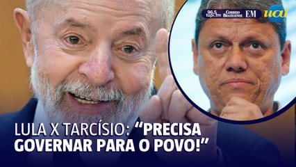 Lula alfineta Tarcísio em São Paulo: 'Precisa governar para o povo'