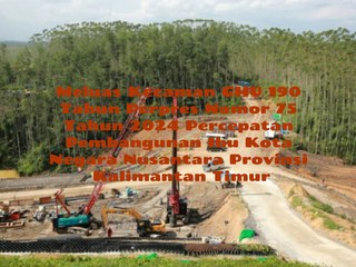Meluas Kecaman Hak Guna Usaha 190 Tahun bagi Investor Berinvestasi di Ibu Kota Negara Nusantara, Provinsi Kalimantan Timur Didasarkan Peraturan Presiden Nomor 75 Tahun 2024, Tentang Percepatan Pembangunan IKN