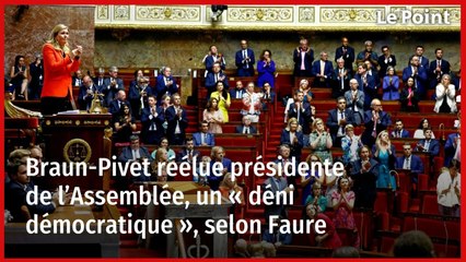 Braun-Pivet réélue présidente de l’Assemblée, un « déni démocratique », selon Faure