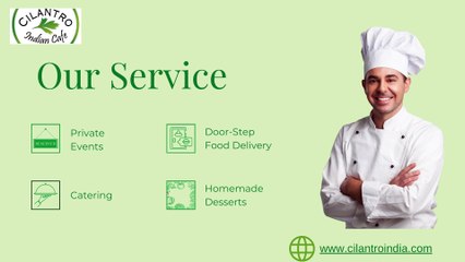 Taste the Tradition Handcrafted Dishes from Cilantro Indian Cafe