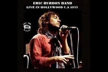 Eric Burdon Band - album Live in Hollywood, CA, May 1975 (2008)