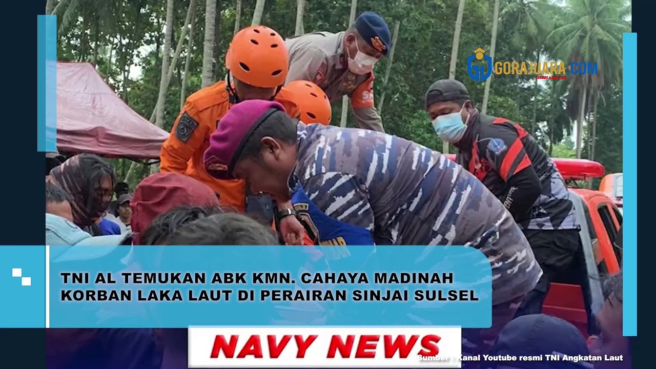 TNI AL TEMUKAN ABK KMN CAHAYA MADINAH KORBAN LAKA LAUT DI PERAIRAN SINJAI SULSEL