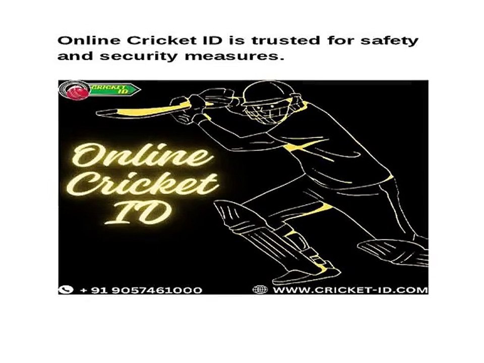 Online Cricket ID is trusted for safety and security measures.