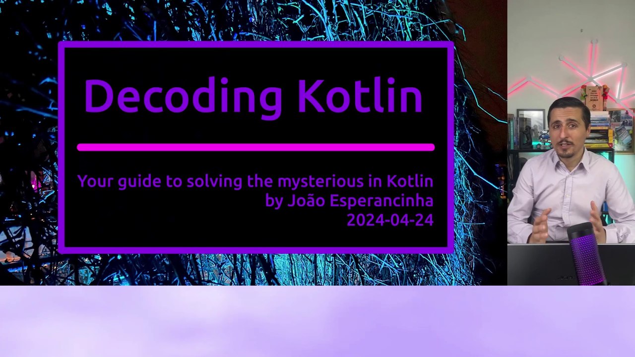 Decoding Kotlin - Your guide to solving the mysterious in Kotlin