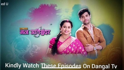 Mann Atisundar Episode 361 Update | 19 July | राधिका के खिलाफ रानी ने चली नई  | Dangal TV
